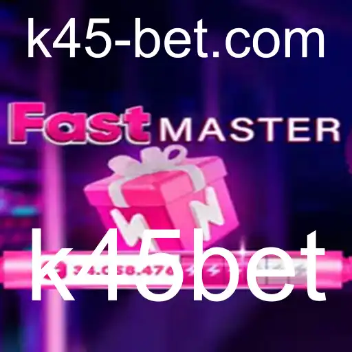 FastMaster: A Revolução nos Jogos com K45bet